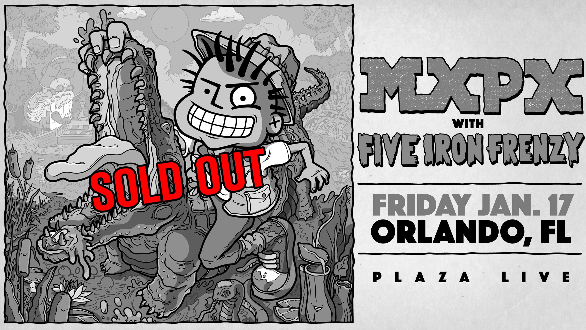 Friday, January 17 - Orlando, Florida - Plaza Live - MXPX w/ Five Iron Frenzy SOLD OUT!